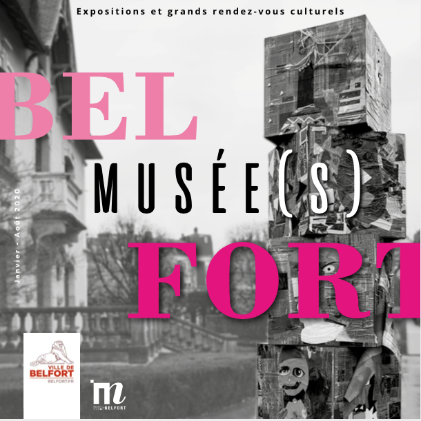 Expositions et grands rendez-vous culturels – 1er semestre 2020 – Musées de Belfort